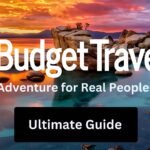 Adventure Travel on a Budget Tips and Tricks